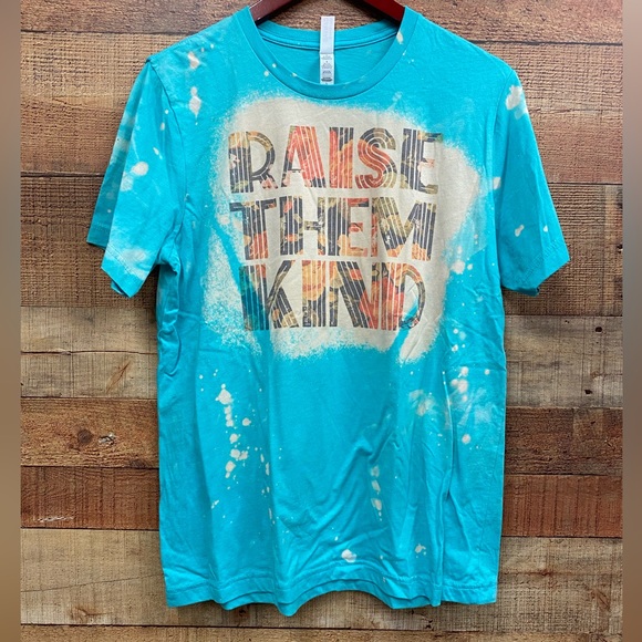 Raise them Kind bleach splatter T - Picture 1 of 4
